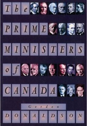 The Prime Ministers of Canada (Gordon Donaldson)