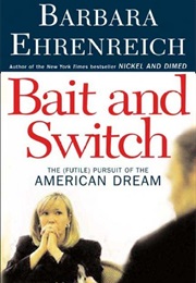 Bait and Switch (Barbara Ehrenreich)