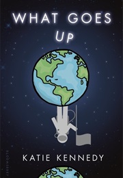 What Goes Up (Katie Kennedy)