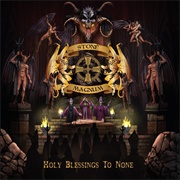 Stone Magnum - Holy Blessings to None
