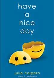 Have a Nice Day (Julie Halpern)