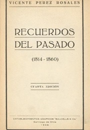 Recuerdos Del Pasado (Vicente Pérez Rosales)