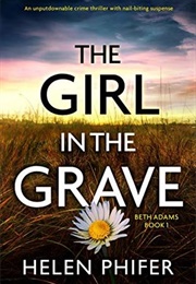 The Girl in the Grave (Helen Phifer)