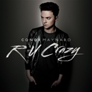 R U Crazy - Conor Maynard
