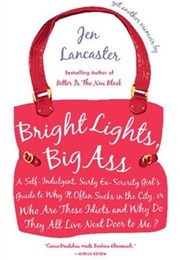 Bright Lights, Big Ass (Jen Lancaster)