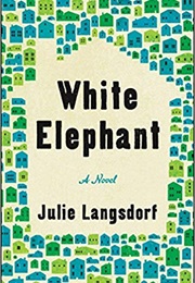 White Elephant (Julie Langsdorf)