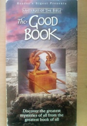Mysteries of the Bible :The Good Book (1993)