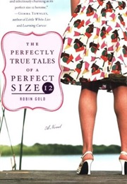 The Perfectly True Tales of a Perfect Size 12 (Robin Gold)