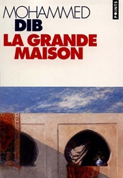 La Grande Maison (Mohammed Dib)