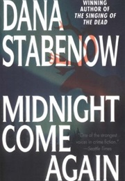 Midnight Come Again (Dana Stabenow)