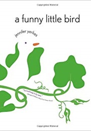 A Funny Little Bird (Jennifer Yerkes)