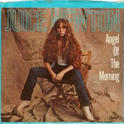 Angel of the Morning - Juice Newton