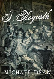 I, Hogarth (Michael Deane)