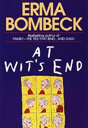 At Wit's End (Erma Bombeck)