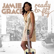 Jamie Grace- Ready to Fly