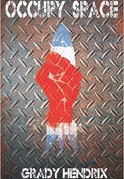 Occupy Space (Grady Hendrix)