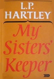 My Sister's Keeper (L P Hartley)