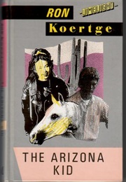 Arizona Kid (Ron Koertge)