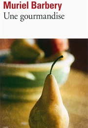 Une Gourmandise (Muriel Barbery)