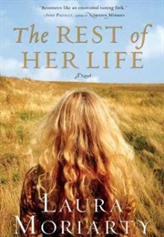 The Rest of Her Life (Laura Moriarty)