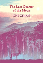 Last Quarter of the Moon (Chi Zijian)