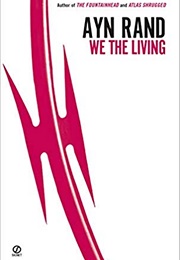 We the Living (Ayn Rand)