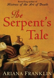 The Serpent&#39;s Tale (Ariana Franklin)