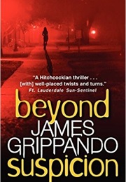 Beyond Suspicion (James Grippando)