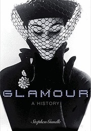 Glamour: A History (Stephen Gundle)