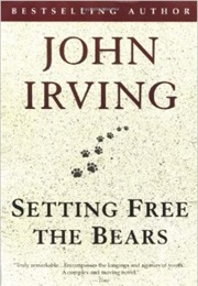 Setting Free the Bears (John Irving)