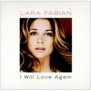 I Will Love You Again- Lara Fabian