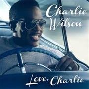 If I Believe- Charlie Wilson