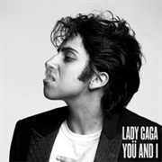 You and I - Lady Gaga
