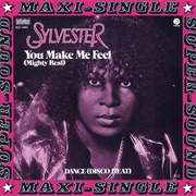 You Make Me Feel (Mighty Real) - Sylvester