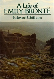 A Life of Emily Bronte (Edward Chitham)