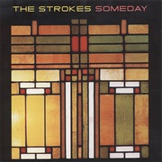 Someday by the Strokes