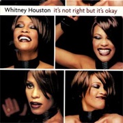 It&#39;s Not Right but It&#39;s Okay - Whitney Houston