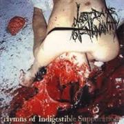 Last Days of Humanity - Hymns of Indigestible Suppuration