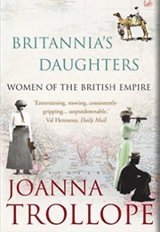 Britannia's Daughters (Joanna Trollope)