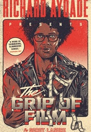 The Grip of Film (Richard Ayoade)