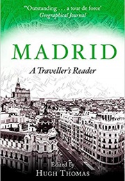 Madrid: A Traveller's Reader (Hugh Thomas)