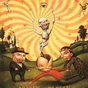 Was (Not Was) Are You Okay?