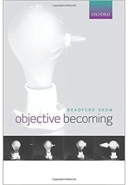 Objective Becoming (Bradford Skow)