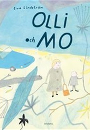 Olli Och Mo (Eva Lindström)