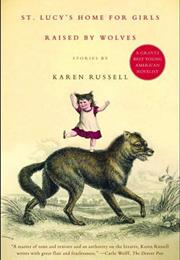 St. Lucy's Home for Girls Raised by Wolves