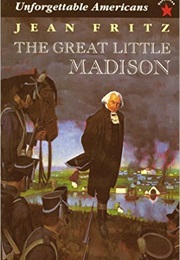 The Great Little Madison (Jean Fritz)