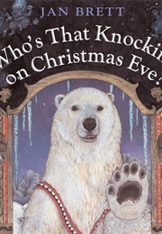 Who's That Knocking on Christmas Eve? (Jan Brett)