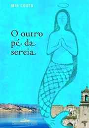 O Outro Pé Da Sereia (Mia Couto)