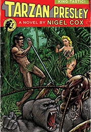 Tarzan Presley (Nigel Cox)