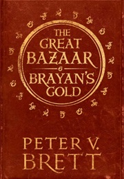 The Great Bazaar & Brayan's Gold (Brett, Peter V.)